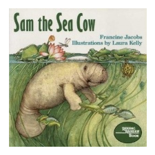 Sam the Sea Cow – Francine Jacobs,Laura Kelly idegen nyelvű könyv