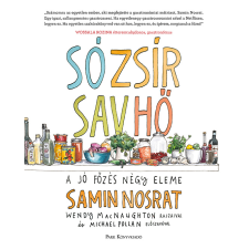Samin Nosrat - Só, zsír, sav, hő - A jó főzés négy eleme gasztronómia