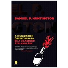  Samuel P. Huntington - A Civilizációk Összecsapása És A Világrend Átalakulása - Új!! ajándékkönyv