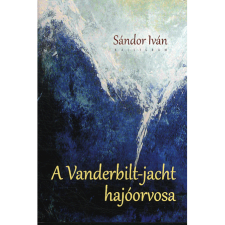 Sándor Iván A Vanderbilt-jacht hajóorvosa (BK24-124829) regény