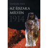 Sándor Iván AZ ÉJSZAKA MÉLYÉN - 1914