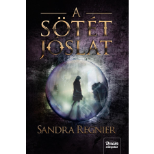 Sandra Regnier REGNIER, SANDRA - A SÖTÉT JÓSLAT gyermek- és ifjúsági könyv