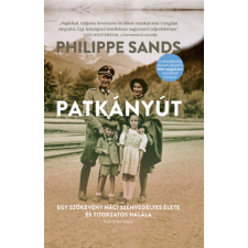 Sands Philippe Philippe Sands - Patkányút - Egy szökevény náci szenvedélyes élete és titokzatos halála egyéb könyv