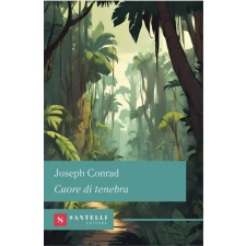 Santelli Cuore di tenebra | Joseph Conrad idegen nyelvű könyv