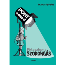 Sara Stevens - Fókuszban a szorongás gyermek- és ifjúsági könyv