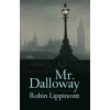 Sarabande Books, Incorporated Mr. Dalloway | Robin Lippincott