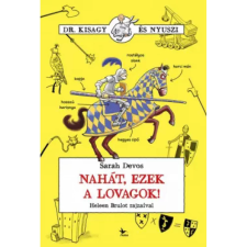 Sarah Devos - Nahát ezek a lovagok! egyéb könyv
