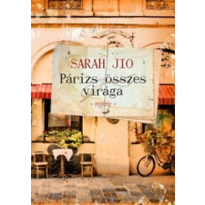 Sarah Jio Párizs összes virága szépirodalom