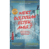 Sarah Lotz - Mert boldogan éltek, amíg...?