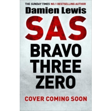  SAS Bravo Three Zero – Damien Lewis,Des Powell idegen nyelvű könyv