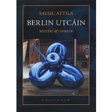 Sausic Attila BERLIN UTCÁIN történelem