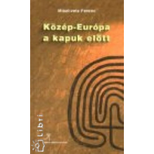 Savaria University Press Közép-Európa a kapuk előtt antikvárium - használt könyv