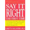  Say It Right the First Time – Loretta Malandro