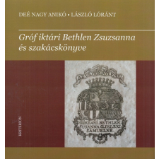 SC Editura Criterion Gróf iktári Bethlen Zsuzsanna és szakácskönyve gasztronómia