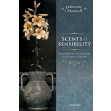  Scents and Sensibility – Catherine Maxwell idegen nyelvű könyv