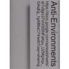 SCHEIDEGGER Anti-Environments /anglais | BORCHARDT L