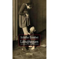 Schäffer Erzsébet - Lábujjhegyen (2018) egyéb könyv