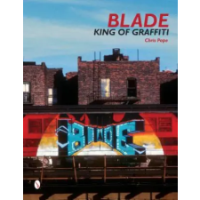 Schiffer Publishing Ltd. Blade: King of Graffiti | Blade egyéb könyv
