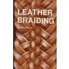 Schiffer Publishing Ltd. Leather Braiding | B Grant