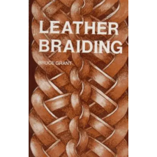 Schiffer Publishing Ltd. Leather Braiding | B Grant egyéb könyv