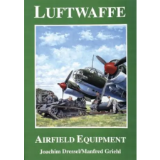 Schiffer Publishing Ltd. Luftwaffe Airfield Equipment | Manfred Griehl egyéb könyv