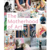 Schiffer Publishing Ltd. Motherhood of Art | Heather Kirtland