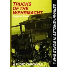 Schiffer Publishing Ltd. Trucks of the Wehrmacht | Reinhard Frank egyéb könyv