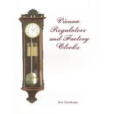 Schiffer Publishing Ltd. Vienna Regulator Clocks | Rick Ortenburger egyéb könyv