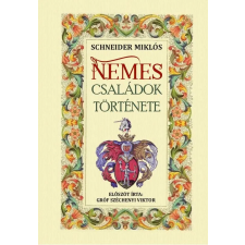 Schneider Miklós - Nemes családok története egyéb könyv