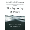 Schocken Books Beginning of Desire | Avivah Gottlieb Zornberg