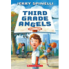 Scholastic Bk Services Third Grade Angels – Jerry Spinelli,Jennifer Bell