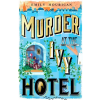 Scholastic Murder at the Ivy Hotel – Emily Hourican (Puha kötésű)