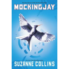 Scholastic Pr Mockingjay (Hunger Games, Book Three) | Suzanne Collins idegen nyelvű könyv