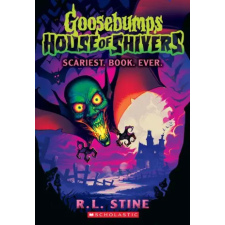Scholastic Scariest. Book. Ever. (Goosebumps House of Shivers #1) | V01 egyéb könyv