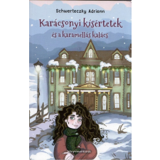 Schwerteczky Adrienn - Karácsonyi kísértetek és a karamellás kalács egyéb könyv