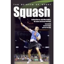  Science of Sport: Squash – Stafford Murray idegen nyelvű könyv