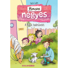 Scolar Kiadó A Buksi hadművelet - puha kötés - Pimasz négyes 4. kötet gyermek- és ifjúsági könyv