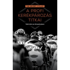 Scolar Kiadó A profi kerékpározás titkai (03.31.) sport