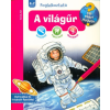 Scolar Kiadó A világűr - Mit? Miért? Hogyan? Foglalkoztató