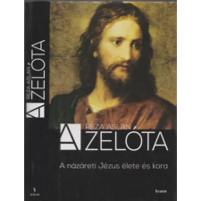 Scolar Kiadó A zelóta (A názáreti Jézus élete és kora) antikvárium - használt könyv