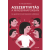 Scolar Kiadó Asszertivitás a mindennapokban | Dr. Maczák Viktória