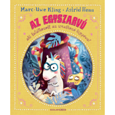 Scolar Kiadó Az egyszarvú, aki találkozott az unatkozó kígyóval gyermek- és ifjúsági könyv