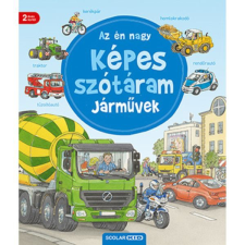 Scolar Kiadó Az én nagy képes szótáram – Járművek gyermek- és ifjúsági könyv