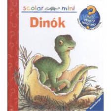 Scolar Kiadó Dinók /Mit? Miért? Hogyan? - Scolar mini 15. gyermek- és ifjúsági könyv