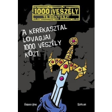 Scolar Kiadó Fabian Lenk: A Kerekasztal lovagjai 1000 veszély közt gyermek- és ifjúsági könyv