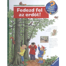 Scolar Kiadó Fedezd fel az erdőt! /Mit? Miért? Hogyan? 40. gyermek- és ifjúsági könyv