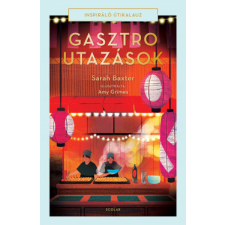 Scolar Kiadó Gasztroutazások gasztronómia