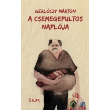 Scolar Kiadó Gerlóczy Márton: A csemegepultos naplója irodalom