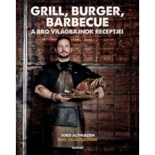 Scolar Kiadó Grill, burger, barbecue | Jord Althuizen egyéb könyv