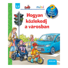 Scolar Kiadó - Hogyan közlekedj a városban gyermek- és ifjúsági könyv